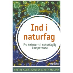 Ind i naturfag: Fra tekster til naturfaglig kompetence