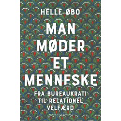Man møder et menneske: Fra bureaukrati til relationel velfærd