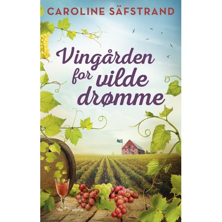 Vingården for vilde drømme