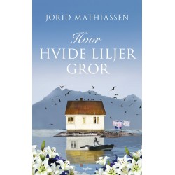 Hvor hvide liljer gror: Hjartøy-serien 1