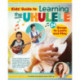 Kids Guide to Learning the Ukulele: 25 Songs to Learn and Play for Kids