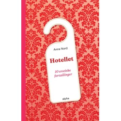 Hotellet: 10 erotiske fortællinger
