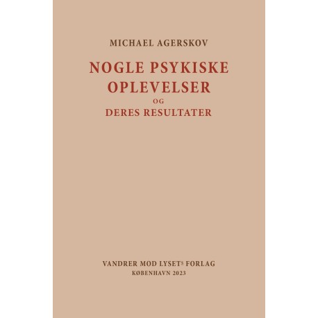 Nogle psykiske oplevelser: Og deres resultater