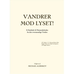 Vandrer mod Lyset!: Et Budskab til Menneskeheden fra den oversanselige Verden