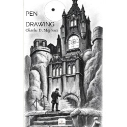 Pen Drawing: (An Illustrated Treatise)