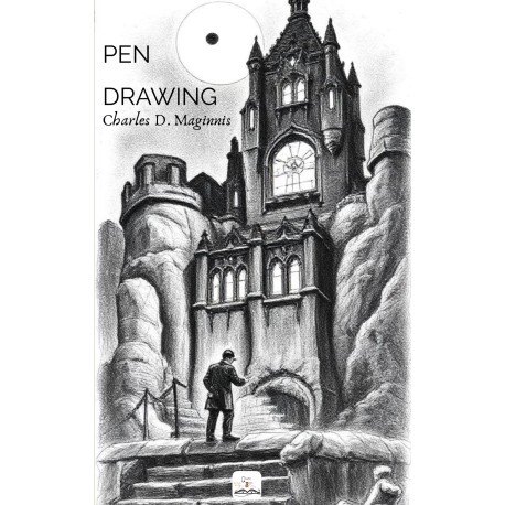 Pen Drawing: (An Illustrated Treatise)