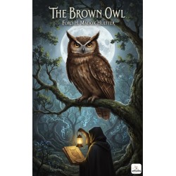 The Brown Owl: "A Fairy Story"