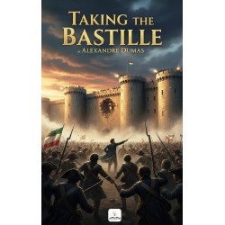 Taking the Bastile: (Illustrated)