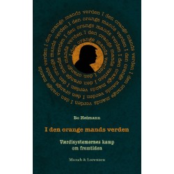 I den orange mands verden: Værdisystemernes kamp om fremtiden