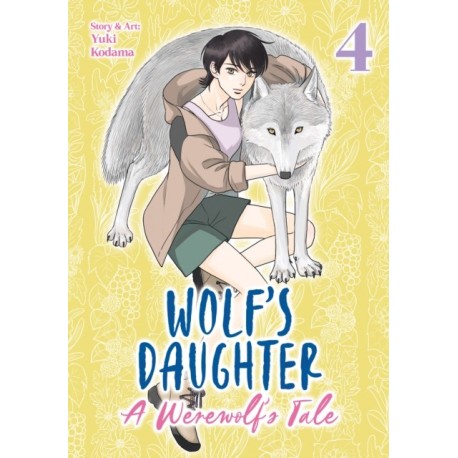 Wolf's Daughter: A Werewolf's Tale Vol. 4