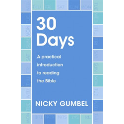 30 Days: A practical introduction to reading the Bible
