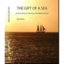 The Gift of a Sea: A short history of yachting in the Mediterranean