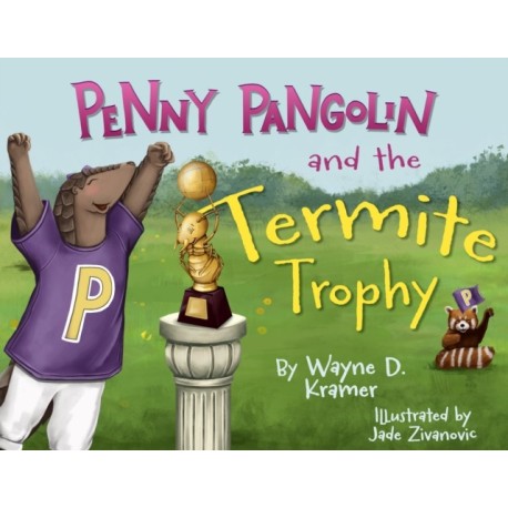 Penny Pangolin and the Termite Trophy