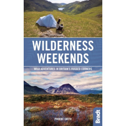 Wilderness Weekends: Wild adventures in Britain's rugged corners