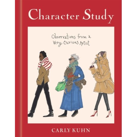Character Study: Observations from a Very Curious Artist