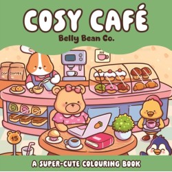 Cosy Cafe: A super-cute colouring book