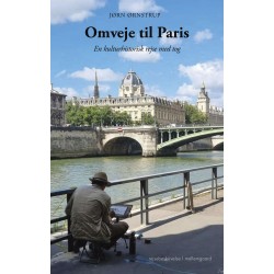 Omveje til Paris: En kulturhistorisk rejse med tog