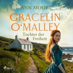 Geliebte Gracelin: Gracelin O'Malley - Tochter der Freiheit