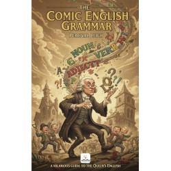 The Comic English Grammar: [Illustrated]