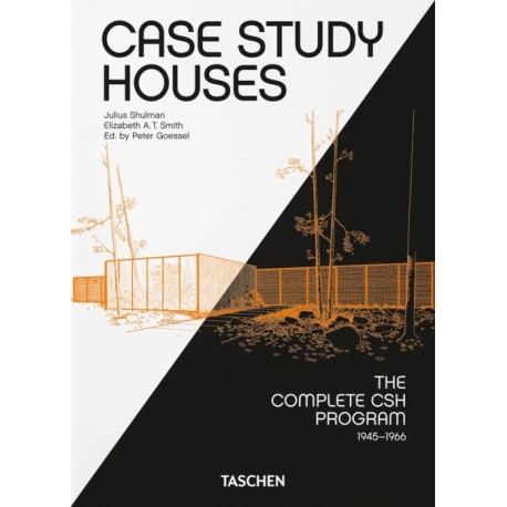 Case Study Houses: The Complete CSH Program 1945-1966