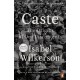Caste: The Origins of Our Discontents