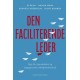 Den faciliterende leder: Veje til et produktivt og engagerende arbejdsfællesskab