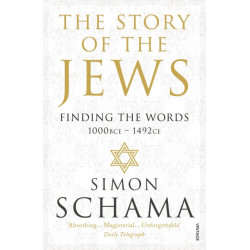 The Story of the Jews: Finding the Words (1000 BCE – 1492)