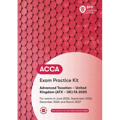ACCA Advanced Taxation FA2025: Exam Practice Kit