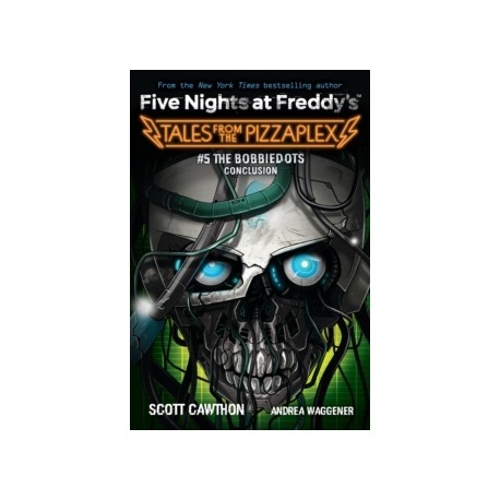 The Bobbiedots Conclusion (Five Nights at Freddy's: Tales from the Pizzaplex -5)