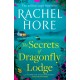 The Secrets of Dragonfly Lodge: Discover the captivating new novel from the million-copy bestseller Rachel Hore