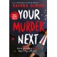 Your Murder Next
