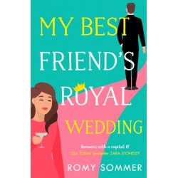 My Best Friend’s Royal Wedding