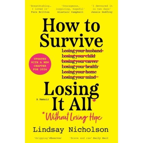 How to Survive Losing It All*: *Without Losing Hope. a Memoir