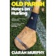 Old Parish: Notes on Hurling