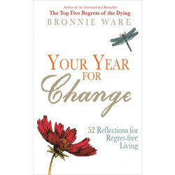 Your Year for Change: 52 Reflections for Regret-Free Living