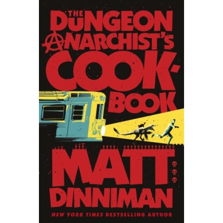The Dungeon Anarchist's Cookbook