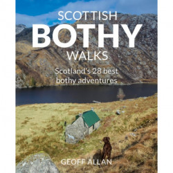 Scottish Bothy Walks: Scotland's 28 best bothy adventures