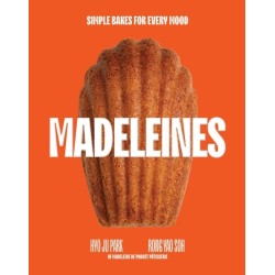 Madeleines: Simple Bakes for Every Mood
