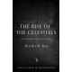 The Rise of the Celestials