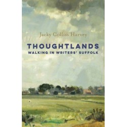Thoughtlands: Walking in Writer's Suffolk