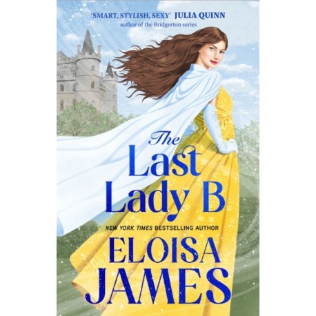 The Last Lady B: a brand-new witty historical romance with a gothic twist