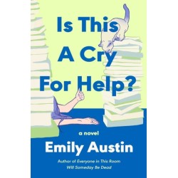 Is This a Cry for Help?: A Novel