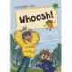 Whoosh!: (Green Early Reader)
