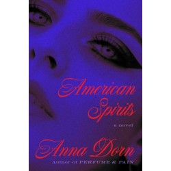 American Spirits: A Novel