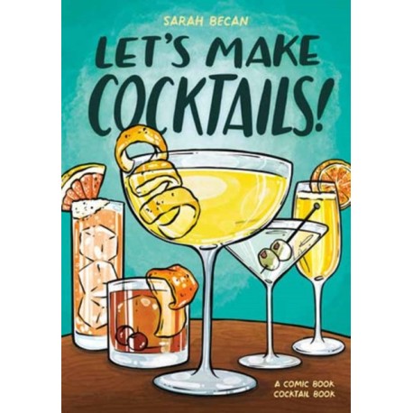 Let's Make Cocktails!: A Comic Book Cocktail Book