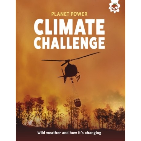 Climate Challenge: Wild weather and how it's changing