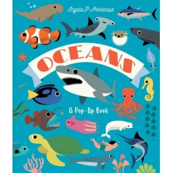 Oceans: A Pop-Up Book: Dive in to discover incredible ocean creatures in this interactive novelty lift-the-flap book for readers aged 2, 3, 4, 5, 6