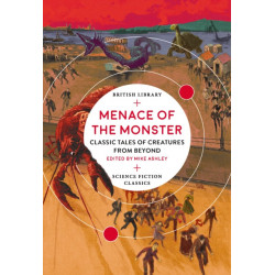 Menace of the Monster: Classic Tales of Creatures from Beyond