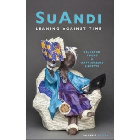 Leaning Against Time: Selected Poems