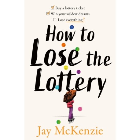 How to Lose the Lottery